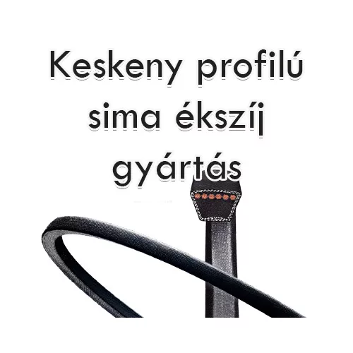  Keskeny profilú szíjak gyártása (Felirat a szíjon: profil x hosszméret)